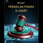 Monograf – PERADILAN PIDANA E-COURT